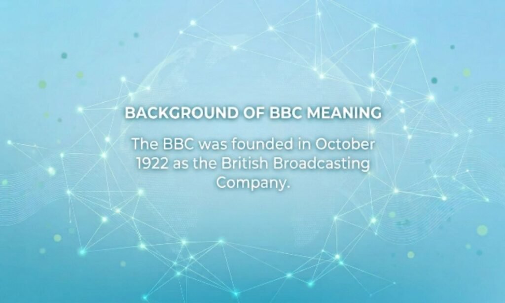 Background of BBC Meaning