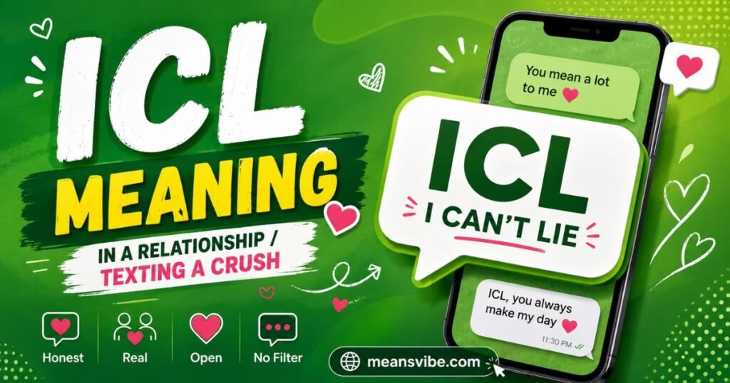 ICL Meaning in a Relationship / Texting a Crush