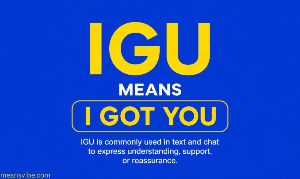 IGU Mean in Text The Fascinating Meaning Behind IGU
