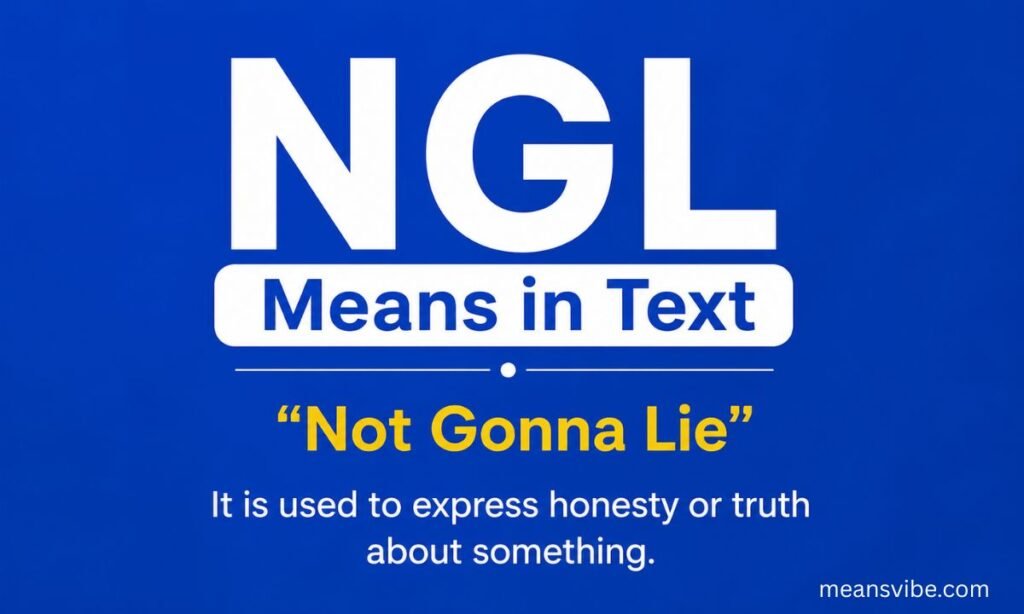 NGL Means in Text Clear Definition & Real Examples(2026)