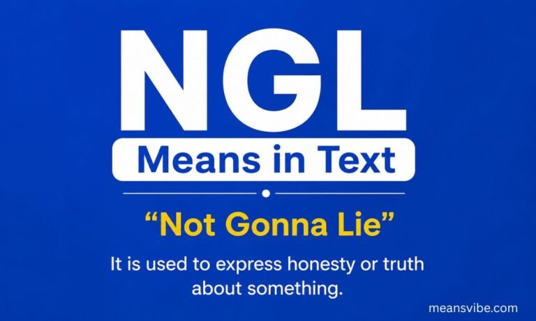 NGL Means in Text Clear Definition & Real Examples(2026)