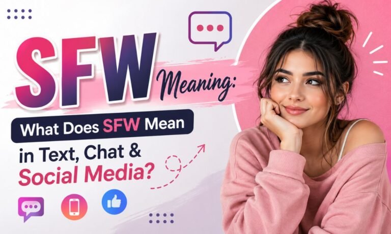SFW Meaning What Does SFW Mean in Text, Chat & Social Media