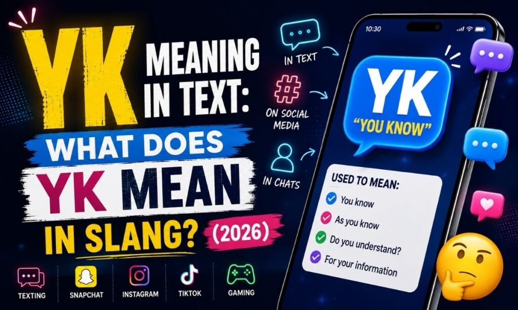 YK Meaning in Text What Does YK Mean in Slang (2026) (1)
