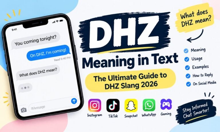 DHZ Meaning in Text The Ultimate Guide to DHZ Slang 2026