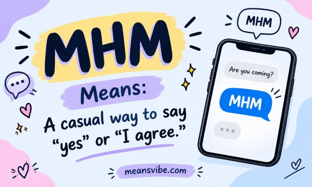 MHM Meaning in Text What Does MHM Mean in Chat