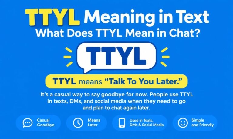 TTYL Meaning in text What Does TTYL Mean in Chat